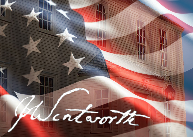 New Hampshire Patriot: Colonel John Wentworth