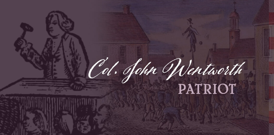Colonel John Wentworth, Patriot