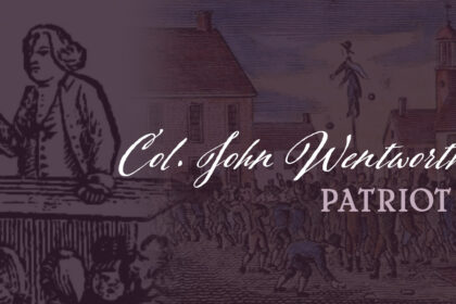 Colonel John Wentworth, Patriot
